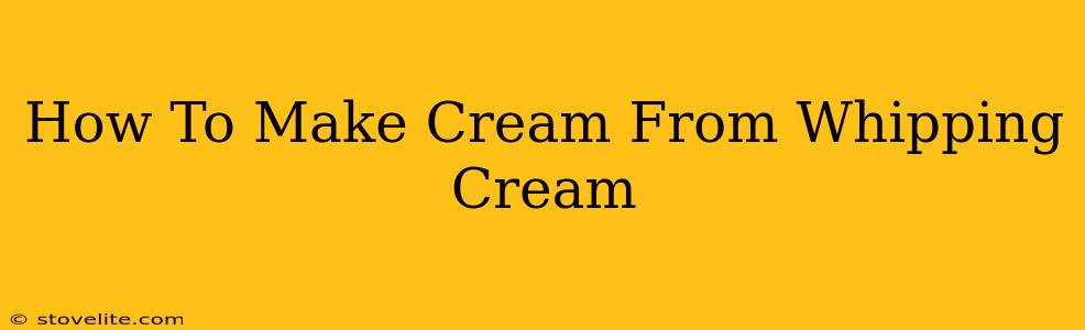 How To Make Cream From Whipping Cream