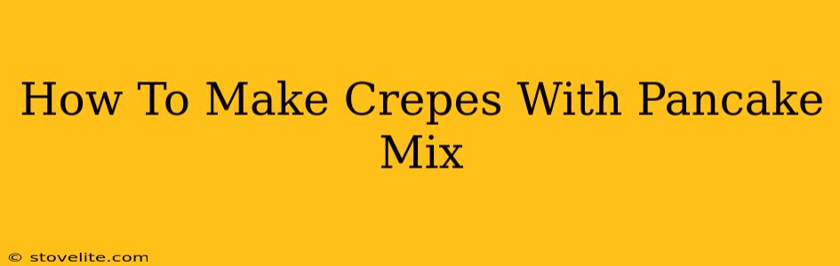 How To Make Crepes With Pancake Mix