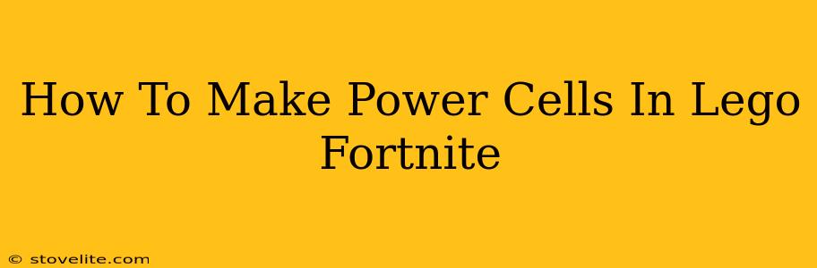 How To Make Power Cells In Lego Fortnite