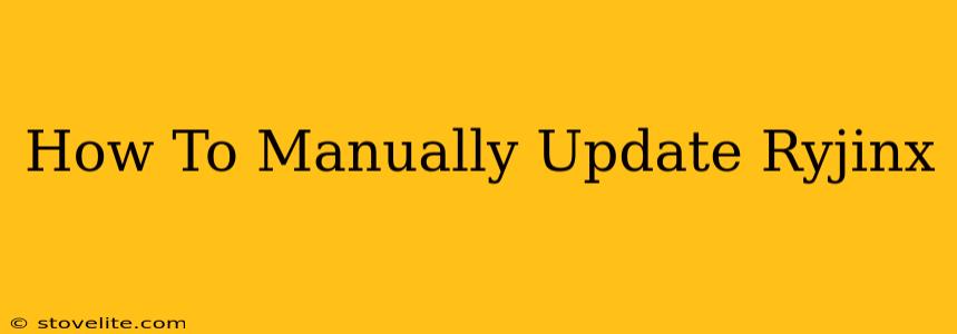 How To Manually Update Ryjinx