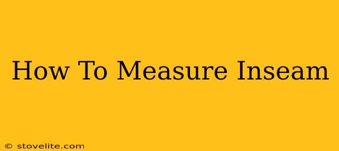 How To Measure Inseam