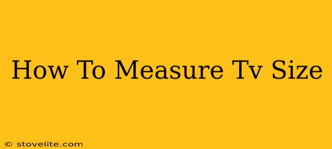 How To Measure Tv Size