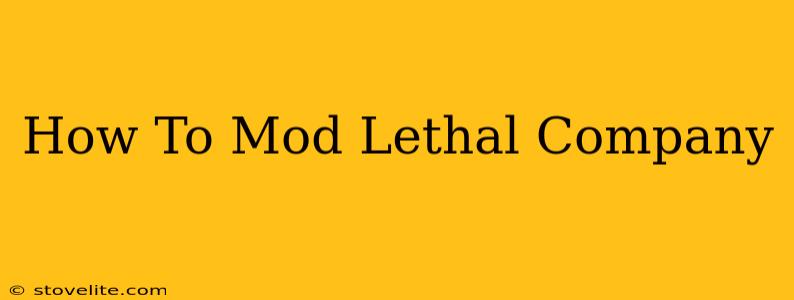 How To Mod Lethal Company