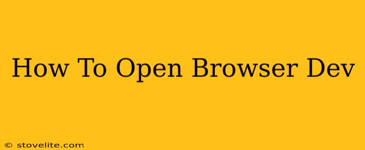 How To Open Browser Dev