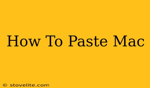 How To Paste Mac