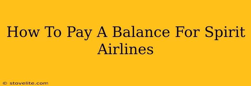 How To Pay A Balance For Spirit Airlines