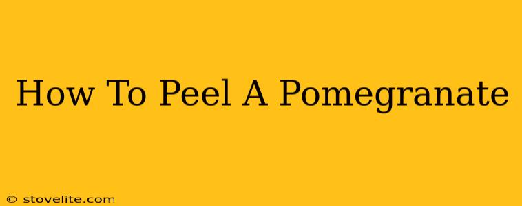 How To Peel A Pomegranate