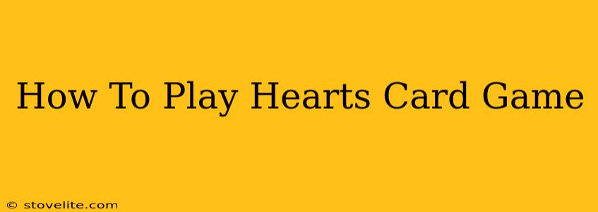 How To Play Hearts Card Game