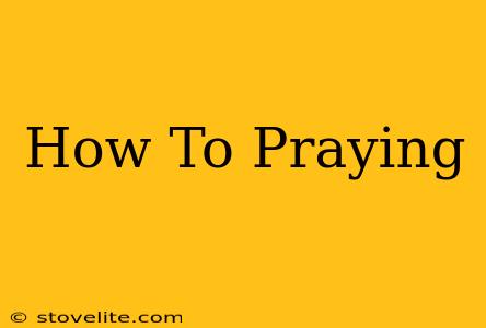 How To Praying