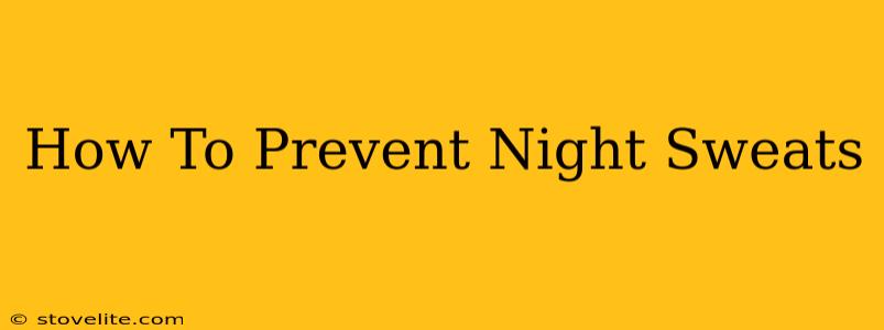 How To Prevent Night Sweats