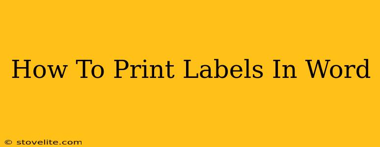 How To Print Labels In Word