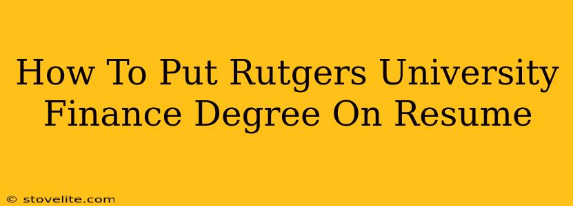 How To Put Rutgers University Finance Degree On Resume