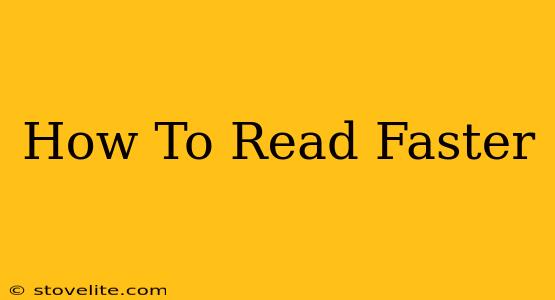 How To Read Faster