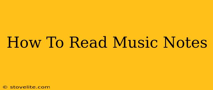 How To Read Music Notes