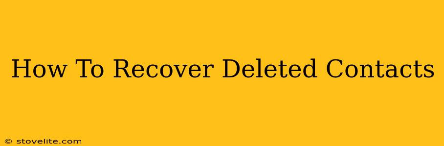 How To Recover Deleted Contacts