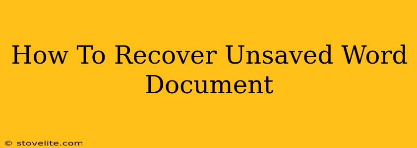 How To Recover Unsaved Word Document