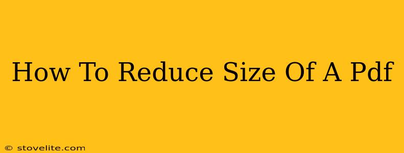 How To Reduce Size Of A Pdf