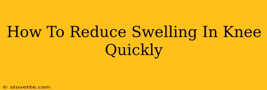 How To Reduce Swelling In Knee Quickly