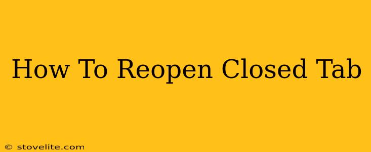 How To Reopen Closed Tab