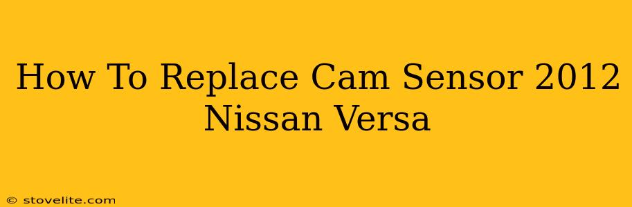 How To Replace Cam Sensor 2012 Nissan Versa