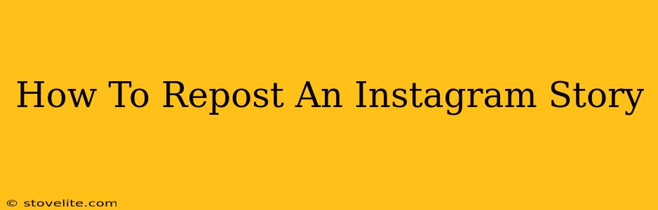 How To Repost An Instagram Story