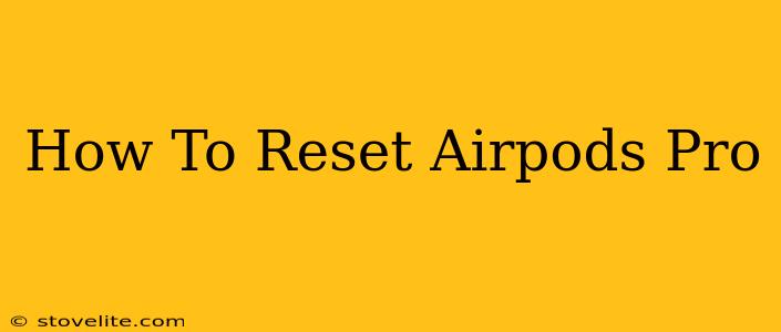 How To Reset Airpods Pro