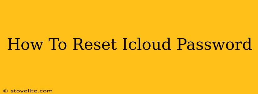 How To Reset Icloud Password