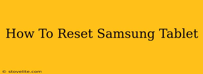 How To Reset Samsung Tablet