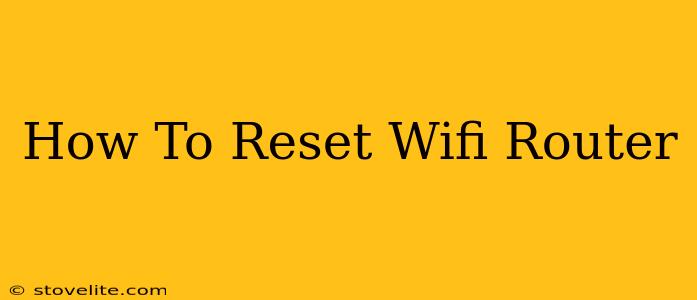 How To Reset Wifi Router