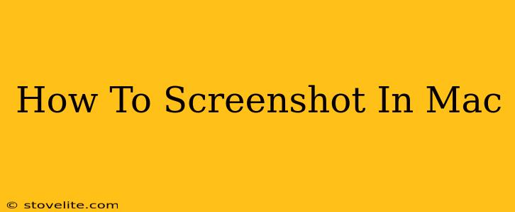 How To Screenshot In Mac