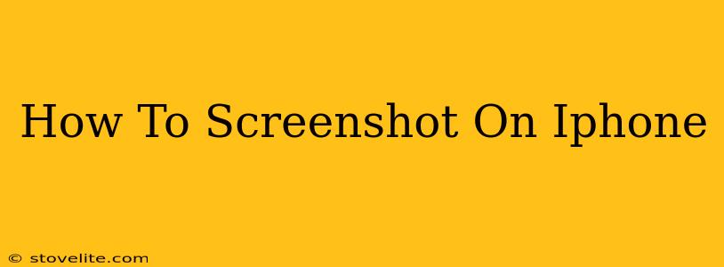 How To Screenshot On Iphone