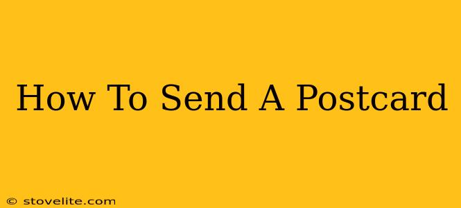 How To Send A Postcard