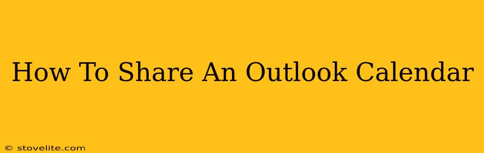 How To Share An Outlook Calendar