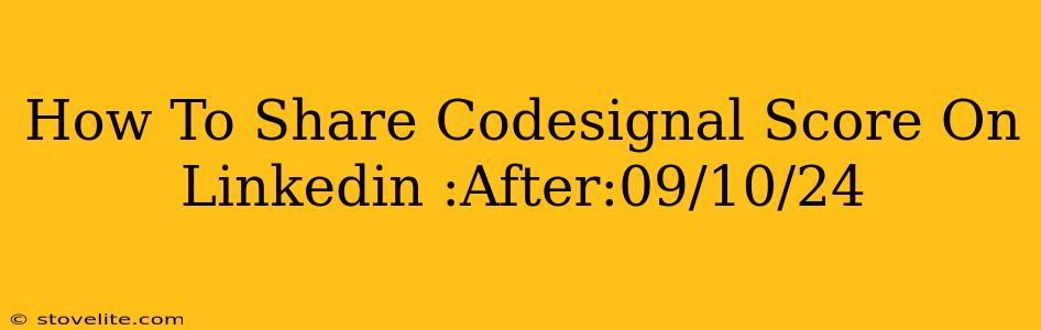 How To Share Codesignal Score On Linkedin :After:09/10/24