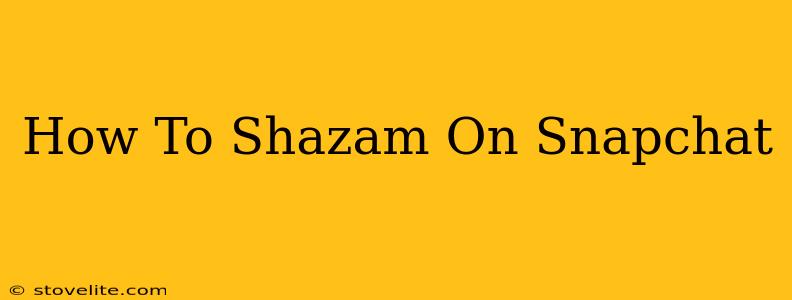 How To Shazam On Snapchat