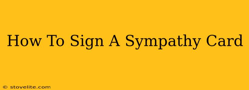 How To Sign A Sympathy Card