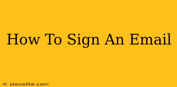 How To Sign An Email