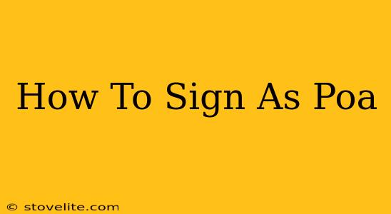 How To Sign As Poa