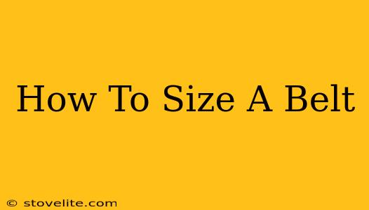 How To Size A Belt