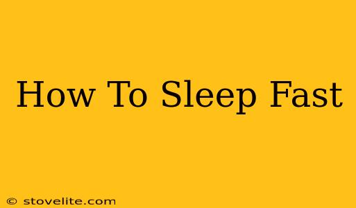 How To Sleep Fast