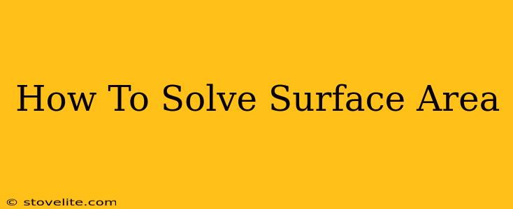 How To Solve Surface Area