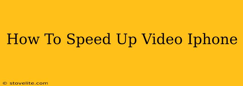 How To Speed Up Video Iphone