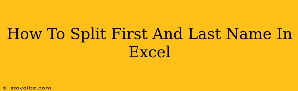 How To Split First And Last Name In Excel