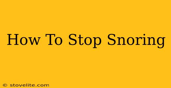 How To Stop Snoring