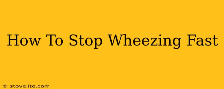 How To Stop Wheezing Fast