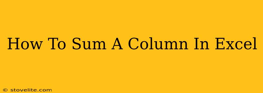 How To Sum A Column In Excel