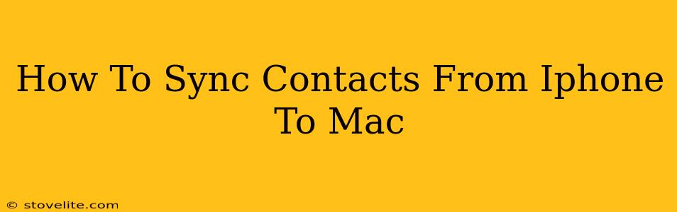 How To Sync Contacts From Iphone To Mac