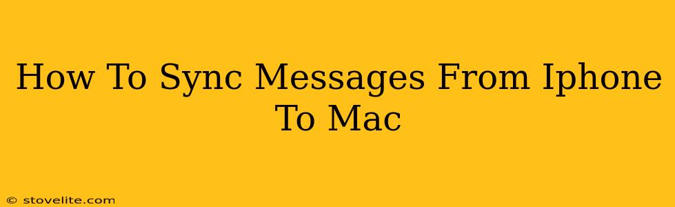 How To Sync Messages From Iphone To Mac