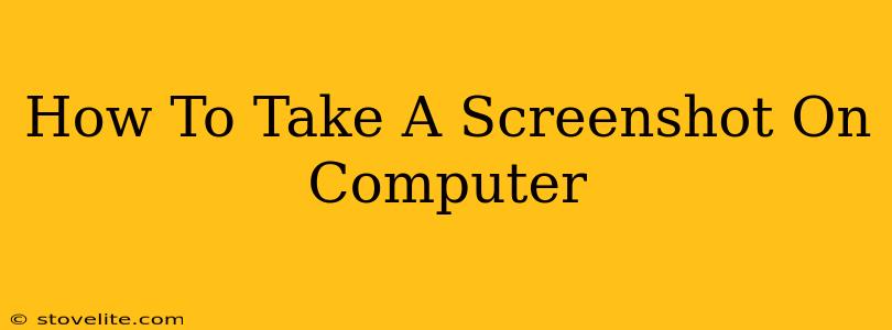 How To Take A Screenshot On Computer