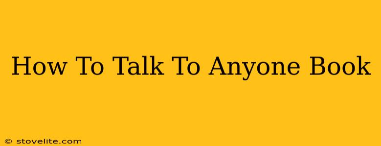 How To Talk To Anyone Book